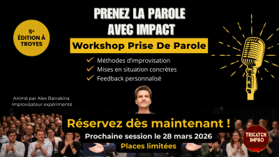Workshop Prise de Parole en Public à Troyes – Gagnez en Impact -Tricatch Impro