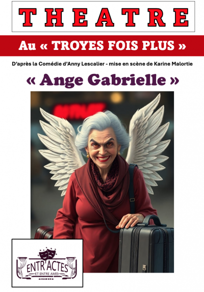 Comédie “Ange Gabrielle”