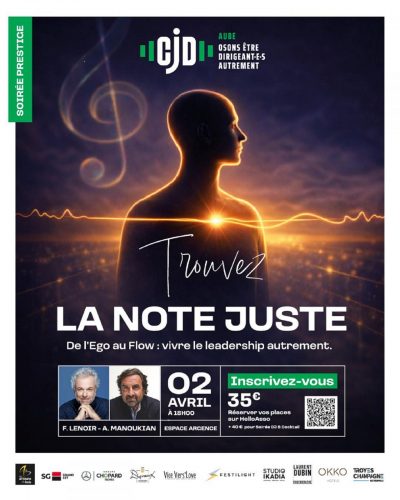 Soirée Prestige CJD “Trouver la note juste – De l’Ego au Flow : vivre le leader autrement”