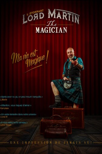 Lord Martin – Ma vie est Magique