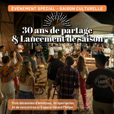 30 ans de partage & Lancement de saison à l’Espace Gérard Philipe
