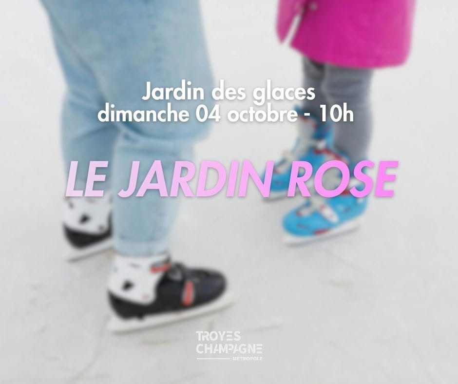 Jardin des Glaces : Le Jardin Rose