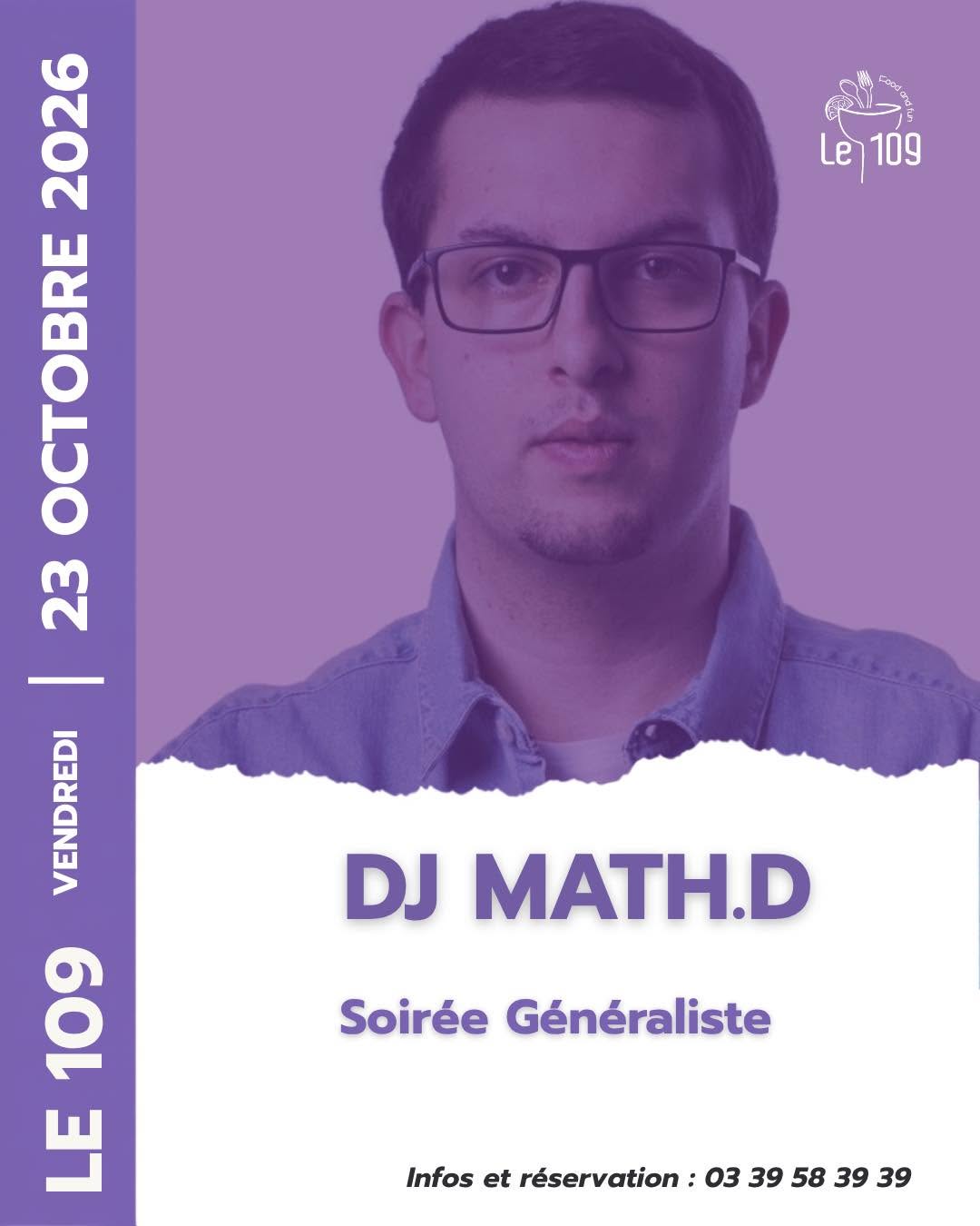 Soirée DJ MATH.D au 109