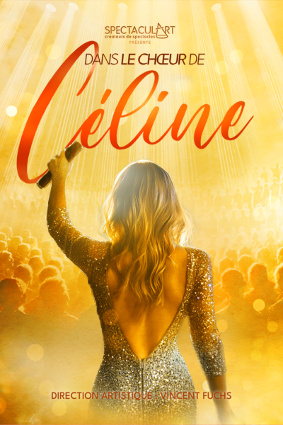 Dans le Chœur de Céline – Spectacul’Art